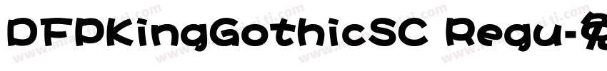 DFPKingGothicSC Regu字体转换